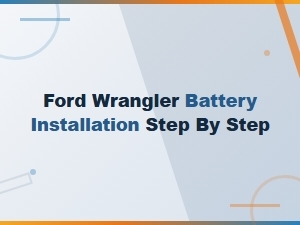 Step-By-Step Jeep Wrangler Battery Installation Guide